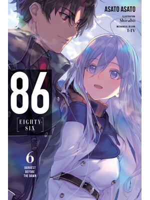 86--Eighty-Six, Vol. 6 (Light Novel) : Darkest Before the Dawn - Boganto