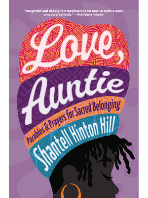 Love, Auntie : Parables and Prayers for Sacred Belonging - Boganto