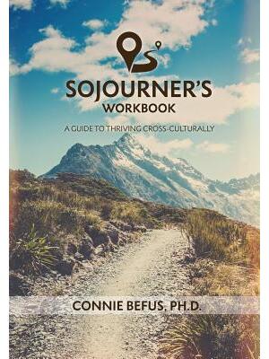 Sojourner's Workbook: A Guide to Thriving Cross-Culturally - Boganto