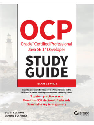 Ocp Oracle Certified Professional Java Se 17 Developer Study Guide: Exam 1z0-829 - Boganto