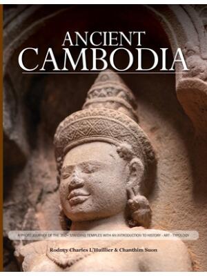 Ancient Cambodia : A Photo Journey and Archaeological Guide - Boganto