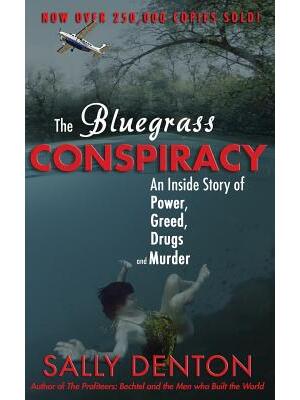 The Bluegrass Conspiracy: An Inside Story of Power, Greed, Drugs & Murder - Boganto