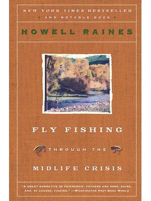 Fly Fishing Through the Midlife Crisis - Boganto