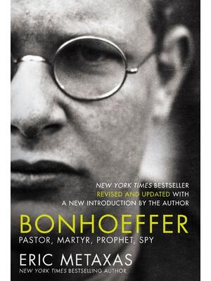Bonhoeffer: Pastor, Martyr, Prophet, Spy - Boganto