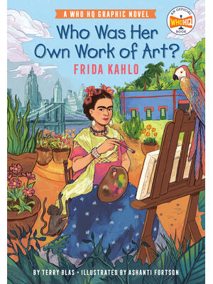Who Was Her Own Work of Art?: Frida Kahlo: An Official Who HQ Graphic Novel