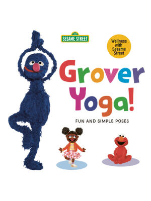 Grover Yoga! (Sesame Street) - Boganto
