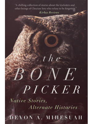 The Bone Picker : Native Stories, Alternate Histories - Boganto