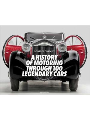 A History of Motoring Through 100 Legendary Cars - Boganto