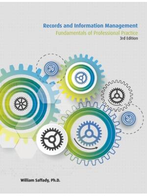 Records and Information Management: Fundamentals of Professional Practice - Boganto