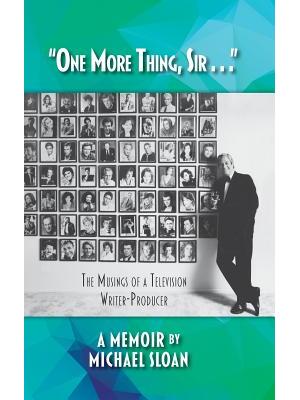 "One More Thing, Sir . . ." - The Musings of a Television Writer-Producer (hardback) - Boganto