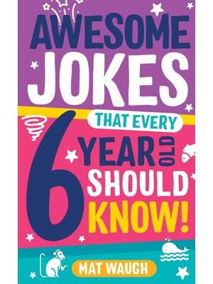 Awesome Jokes That Every 6 Year Old Should Know! - Boganto