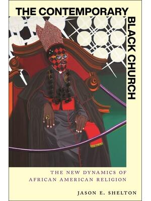 The Contemporary Black Church : The New Dynamics of African American Religion - Boganto