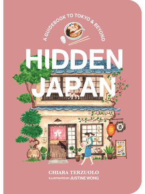 Hidden Japan: A Guidebook to Tokyo & Beyond - Boganto