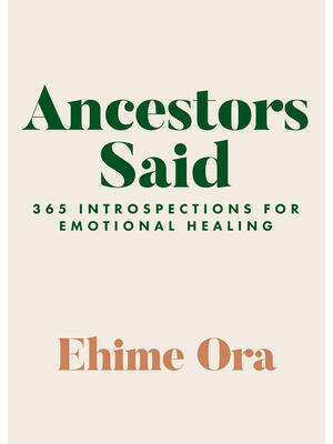 Ancestors Said: 365 Introspections for Emotional Healing - Boganto