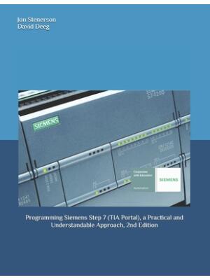 Programming Siemens Step 7 (TIA Portal), a Practical and Understandable Approach, 2nd Edition - Boganto