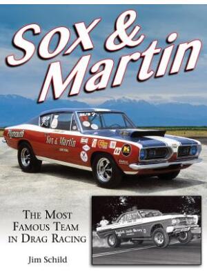 Sox & Martin: The Most Famous Team in Drag Racing - Boganto