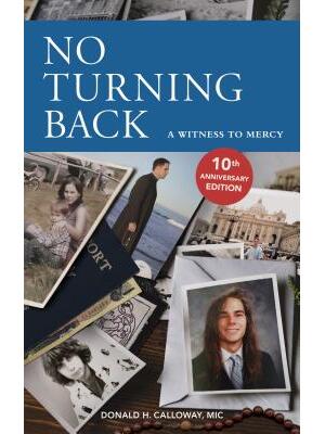 No Turning Back: A Witness to Mercy, 10th Anniversary Edition - Boganto