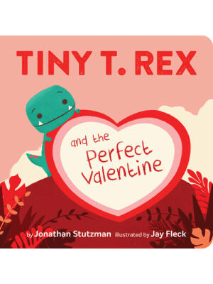 Tiny T. Rex and the Perfect Valentine - Boganto