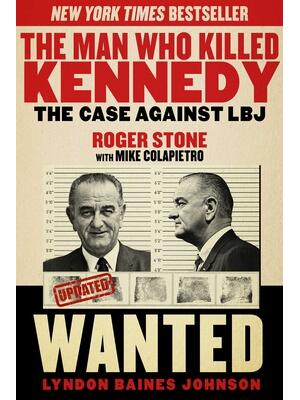 The Man Who Killed Kennedy: The Case Against LBJ - Boganto
