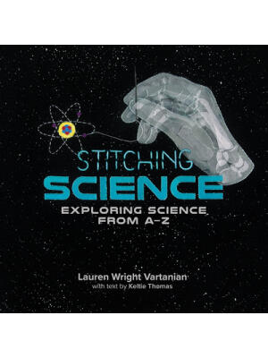 Stitching Science : Exploring Science from A-Z - Boganto