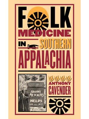Folk Medicine in Southern Appalachia - Boganto