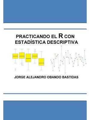 Practicando el R con la estadística descriptiva : Estadística Descriptiva con R - Boganto