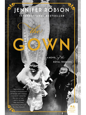 The Gown: A Novel of the Royal Wedding - Boganto