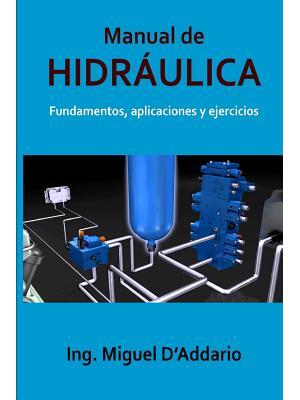 Manual de Hidráulica : Fundamentos, aplicaciones y ejercicios - Boganto