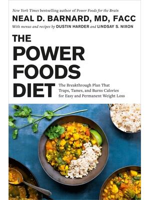 The Power Foods Diet: The Breakthrough Plan That Traps, Tames, and Burns Calories for Easy and Permanent Weight Loss - Boganto