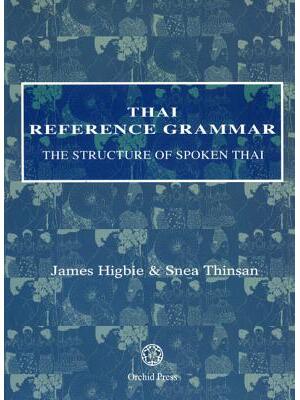 Thai Reference Grammar: The Structure of Spoken Thai - Boganto