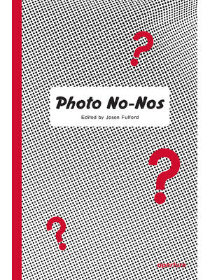 Photo No-Nos: Meditations on What Not to Photograph - Boganto