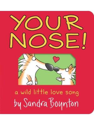 Your Nose!: A Wild Little Love Song - Boganto