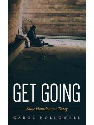 Get Going : Solve Homelessness Today - Boganto