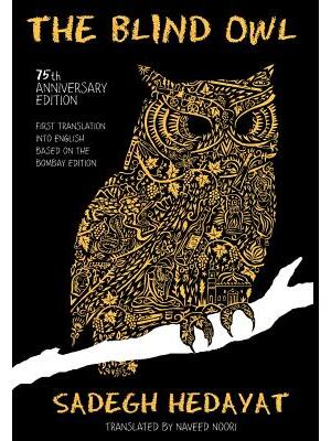 Blind Owl (Authorized by the Sadegh Hedayat Foundation - First Translation Into English Based on the Bombay Edition) - Boganto