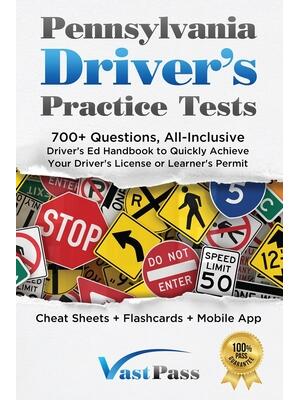 Pennsylvania Driver's Practice Tests: 700+ Questions, All-Inclusive Driver's Ed Handbook to Quickly achieve your Driver's License or Learner's Permit - Boganto