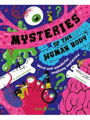 Mysteries of the Human Body : Weird and Wonderful Anatomy Explained - Boganto