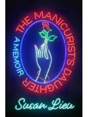 The Manicurist's Daughter : A Memoir - Boganto