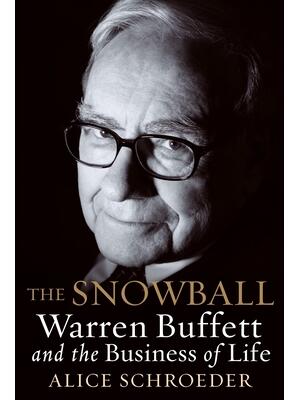 The Snowball : Warren Buffett and the Business of Life - Boganto