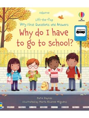 Very First Questions and Answers Why Do I Have to Go to School? : An Empowering First Day of School Book for Kids - Boganto