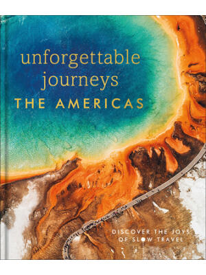 Unforgettable Journeys the Americas - Boganto