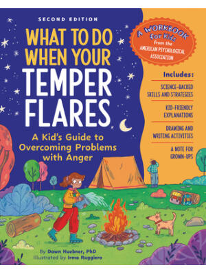 What to Do When Your Temper Flares, 2nd Edition : A Kid's Guide to Overcoming Problems with Anger - Boganto