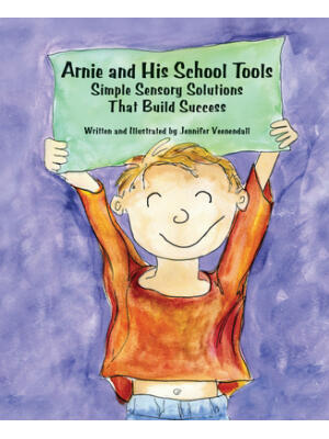 Arnie and His School Tools: Simple Sensory Solutions That Build Success - Boganto