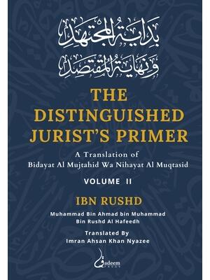 The Distinguished Jurist's Primer - Vol 2: A Translation of Bidayat Al Mujtahid wa Nihayat Al Muqtasid - Boganto