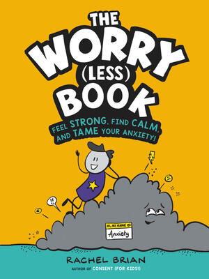 The Worry (Less) Book: Feel Strong, Find Calm, and Tame Your Anxiety! - Boganto