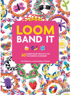 Loom Band It: 60 Rubberband Projects for the Budding Loomineer - Boganto