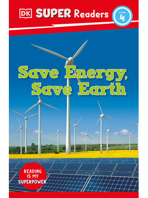 DK Super Readers Level 4 Save Energy, Save Earth