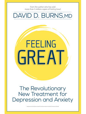 Feeling Great : The Revolutionary New Treatment for Depression and Anxiety - Boganto