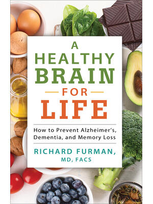A Healthy Brain for Life: How to Prevent Alzheimer's, Dementia, and Memory Loss - Boganto