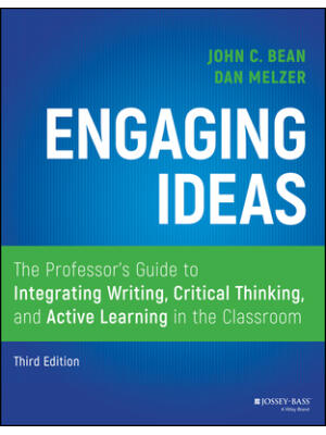 Engaging Ideas: The Professor's Guide to Integrating Writing, Critical Thinking, and Active Learning in the Classroom - Boganto