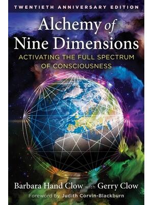 Alchemy of Nine Dimensions : Activating the Full Spectrum of Consciousness - Boganto